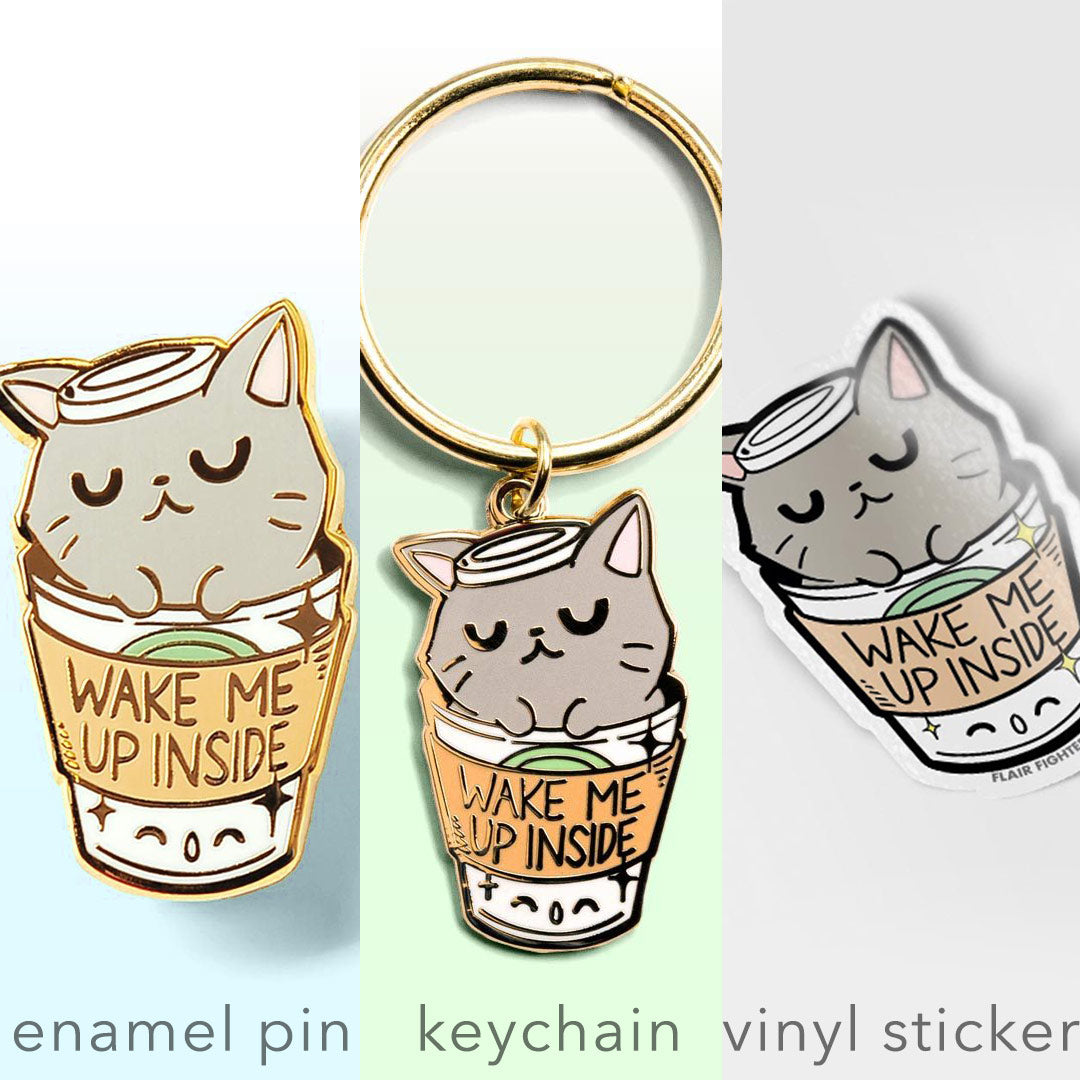 "Wake Me Up Inside" Coffee Cat Enamel Pin + Keychain + Vinyl Sticker BUNDLE [3 PCS]